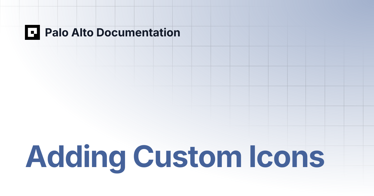Adding Custom Icons | Palo Alto 4.1 | Palo Alto Documentation