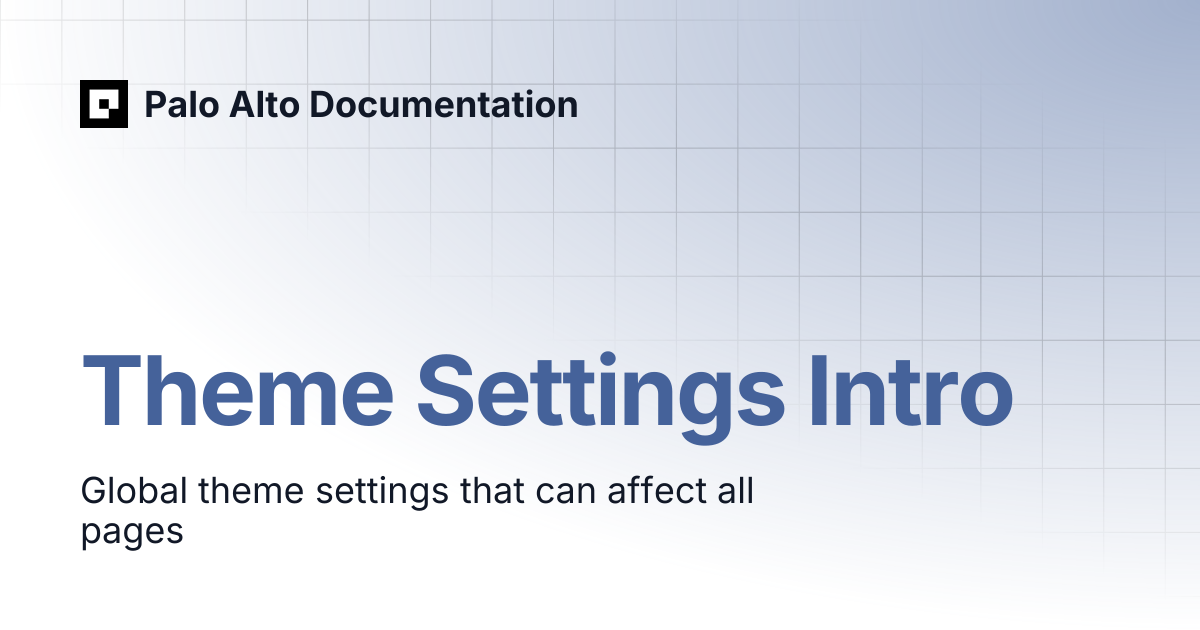 Theme Settings Intro | Palo Alto 4.3 | Palo Alto Documentation