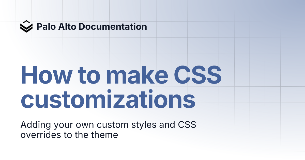 How to make CSS customizations | Palo Alto Doumentation