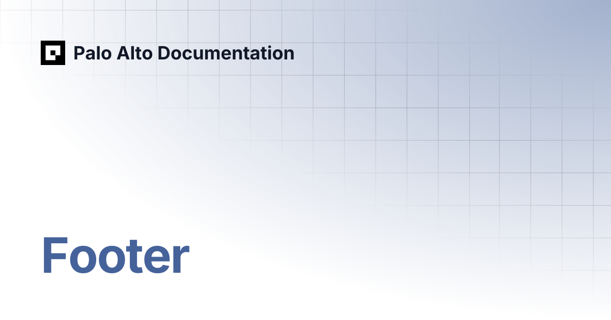 Footer | Palo Alto Documentation